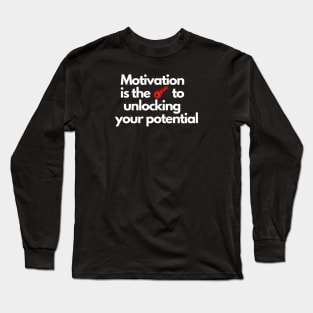 motivation is the key Long Sleeve T-Shirt